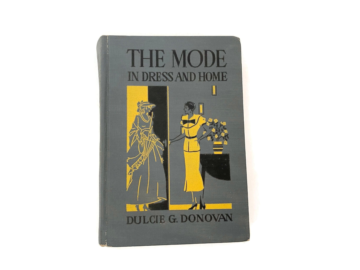 Vintage Book The Mode in Dress and Home 1930s